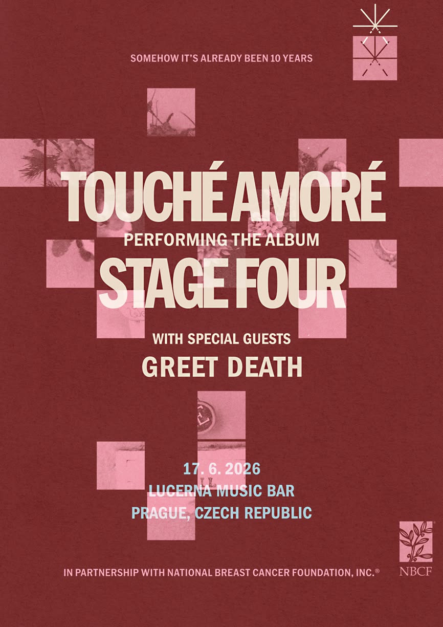 TOUCHÉ AMORÉ: Stage Four 10 Year Anniversary Tour / PRAHA