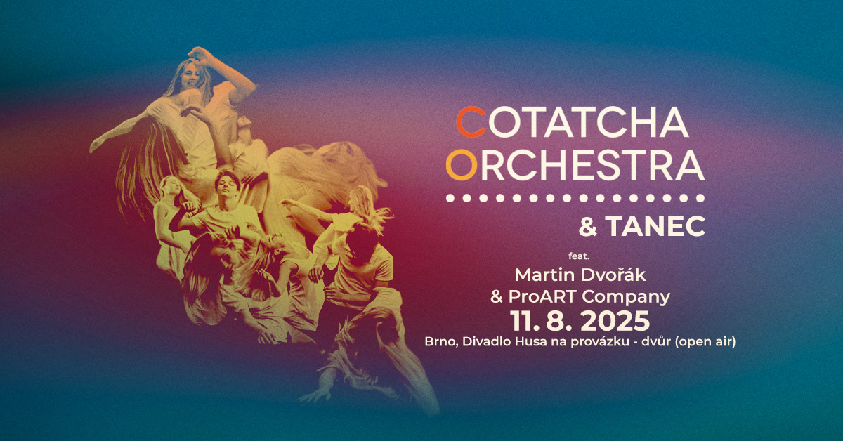 Cotatcha Orchestra & tanec feat. Martin Dvořák a ProART Company
