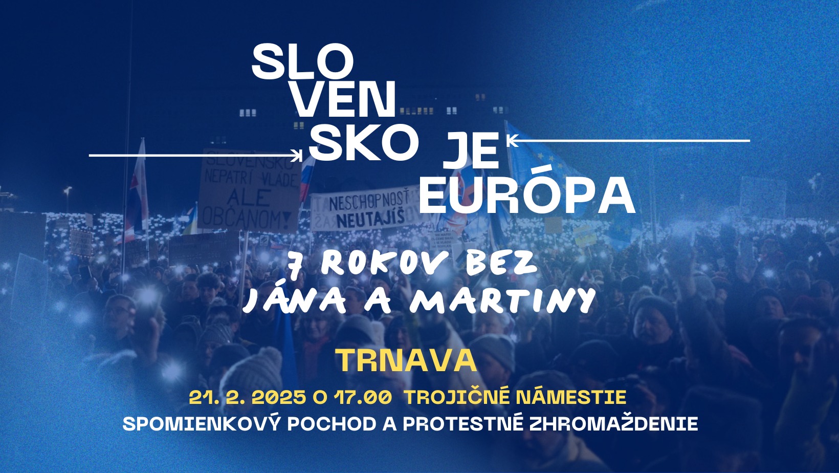 Slovensko je Európa - 7 rokov bez Jána a Martiny