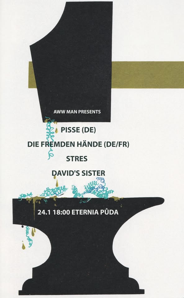 AWW MAN: Pisse (punk DE) / Die Fremden Hände (synth punk DE/FR) / STRES / David's Sister
