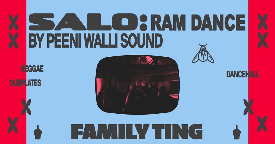 SALO: RAM DANCE BASHMENT ☆ Peeni Walli Sound ☆ FAMILY TING