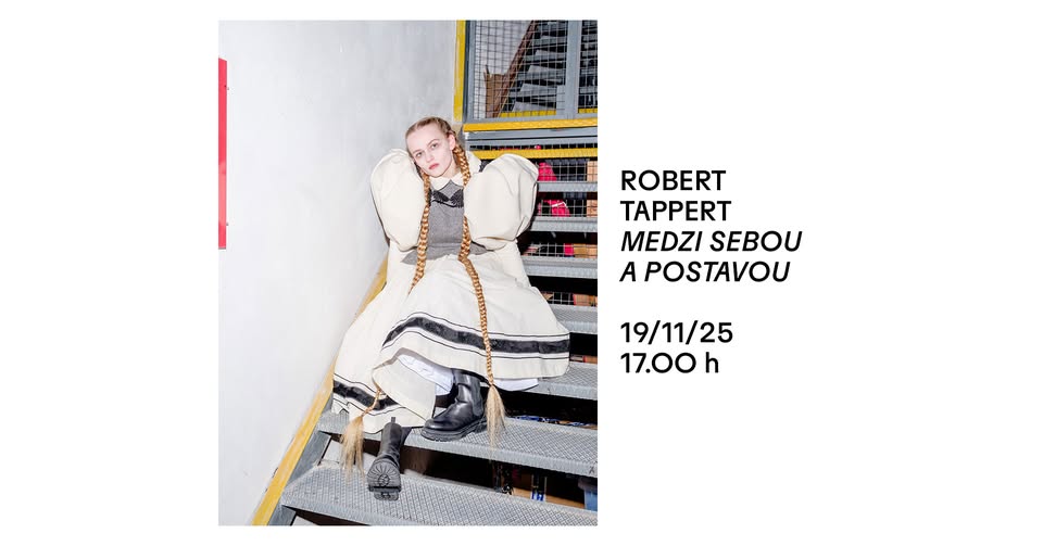 Robert Tappert: Medzi sebou a postavou (vernisáž)