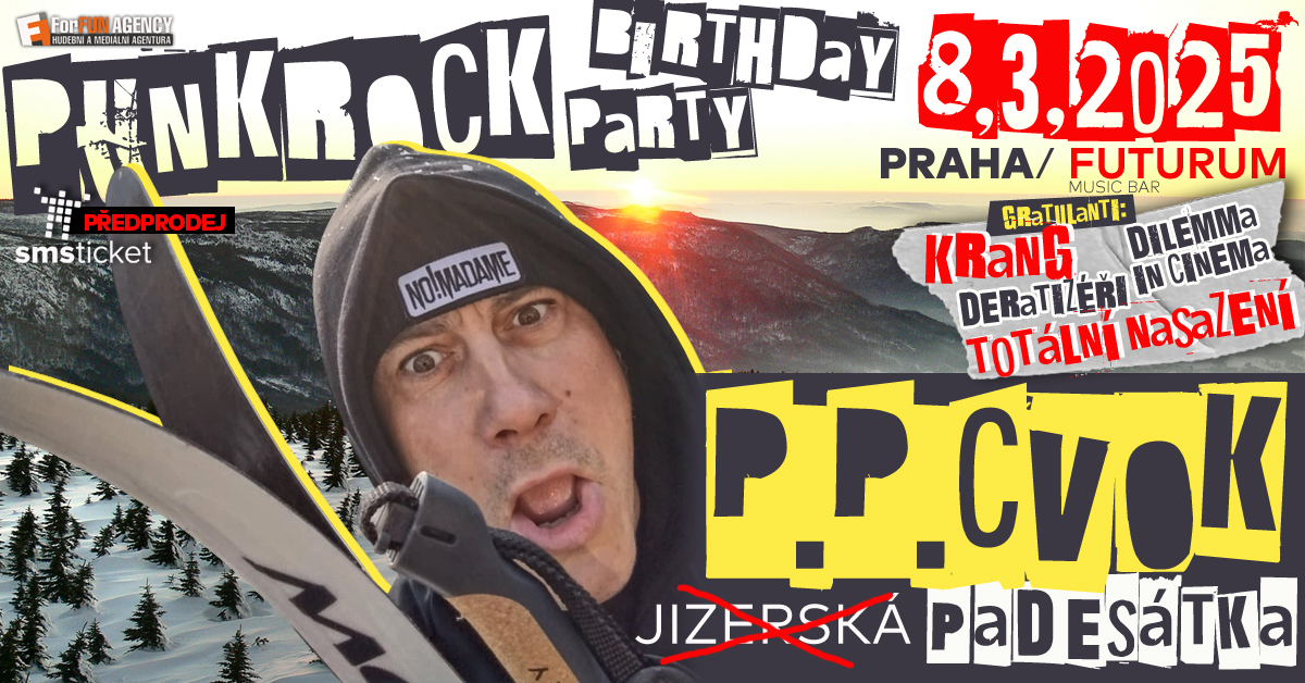 P.P. CVOK 50 / NAROZENINOVÁ OSLAVA / TOTÁLNÍ NASAZENÍ / KRANG a další...