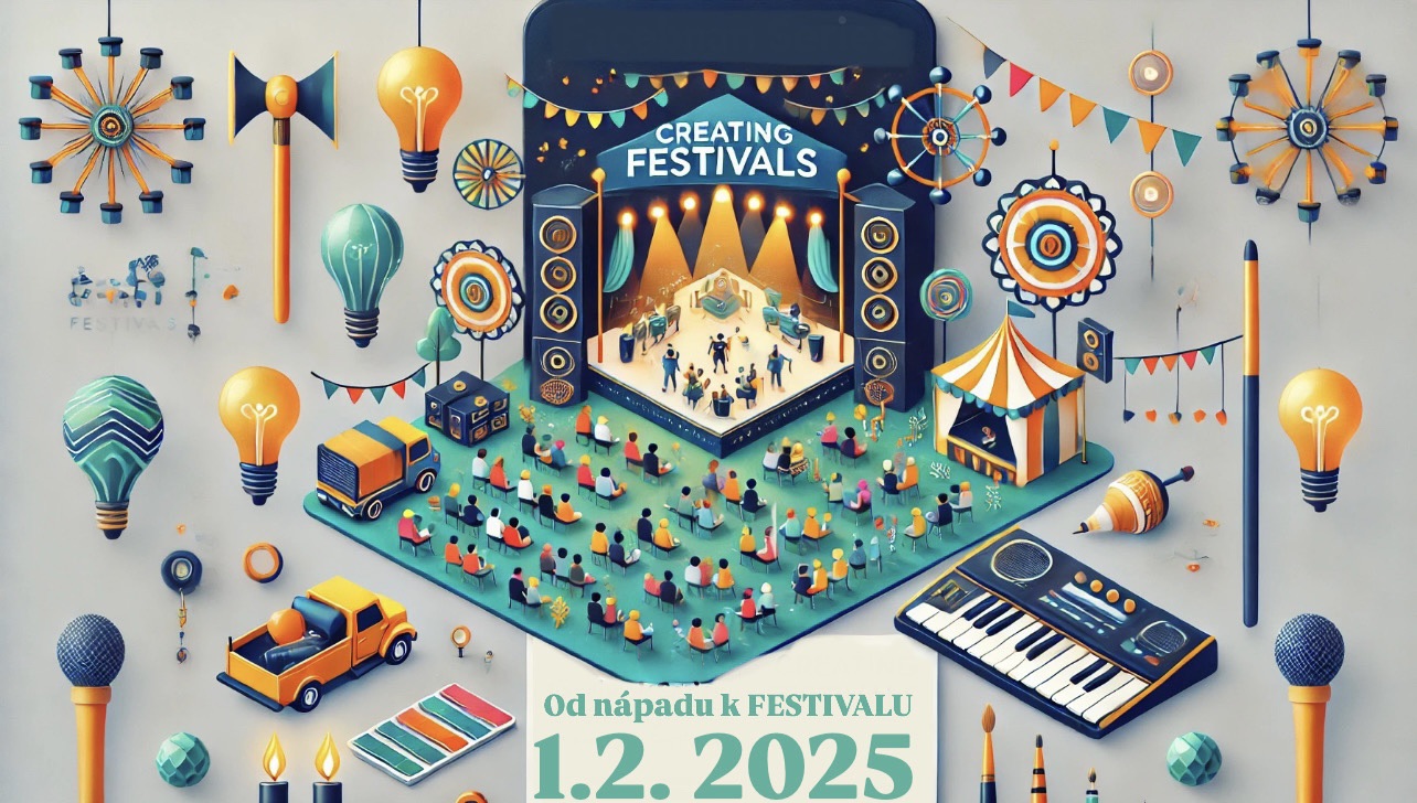 Od Nápadu k Festivalu - Ako na úspešné festivaly a eventy na Slovensku
