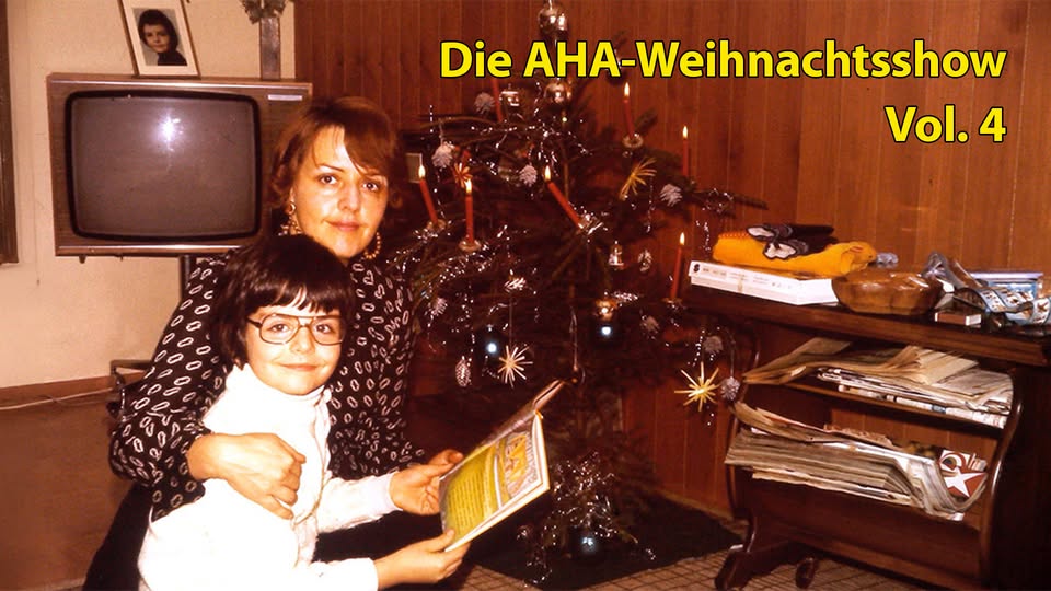 Die AHA-Weihnachtsshow Vol. 4