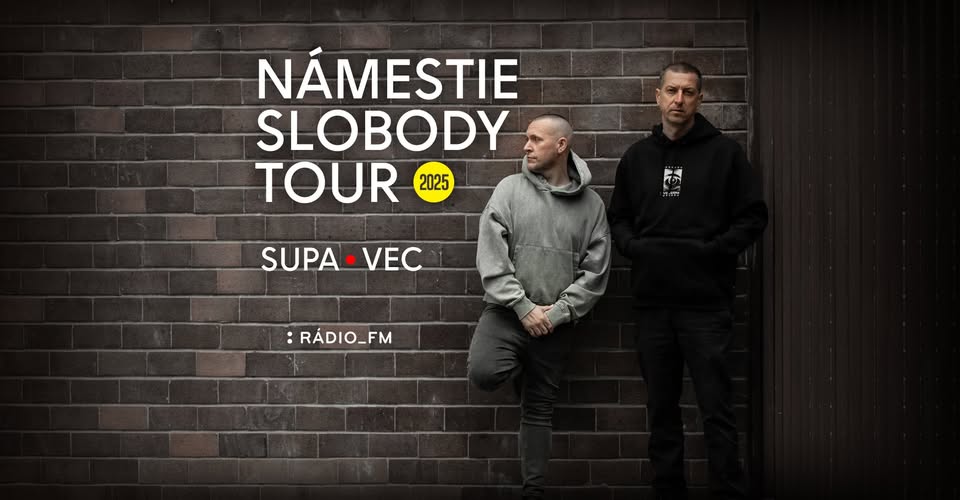Supa • Vec : Námestie slobody tour 2025 / Trebišov