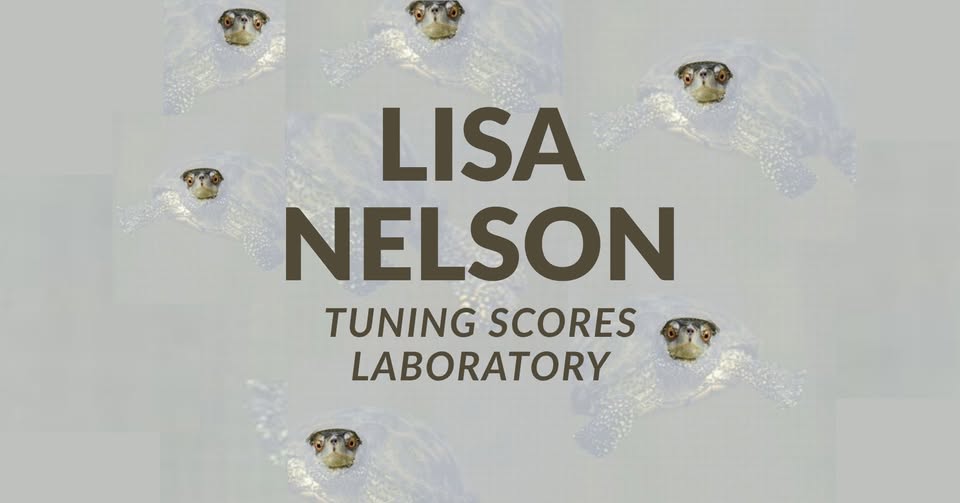 Lisa Nelson: LABORATOŘ TUNING SCORES / workshop