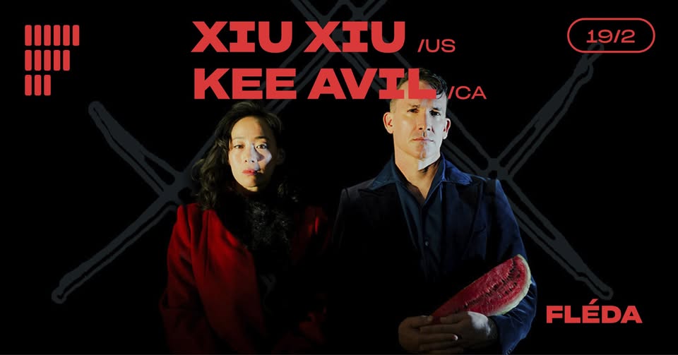 XIU XIU (US) + KEE AVIL (CA) | Fléda | 19.2. 2025