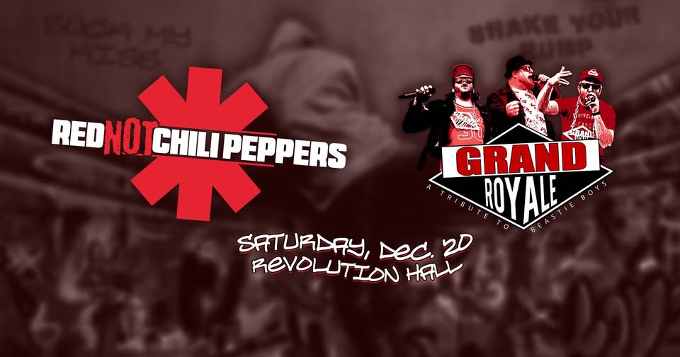 Red Not Chili Peppers [RHCP tribute] • Grand Royale [Beastie Boys] at Revolution Hall