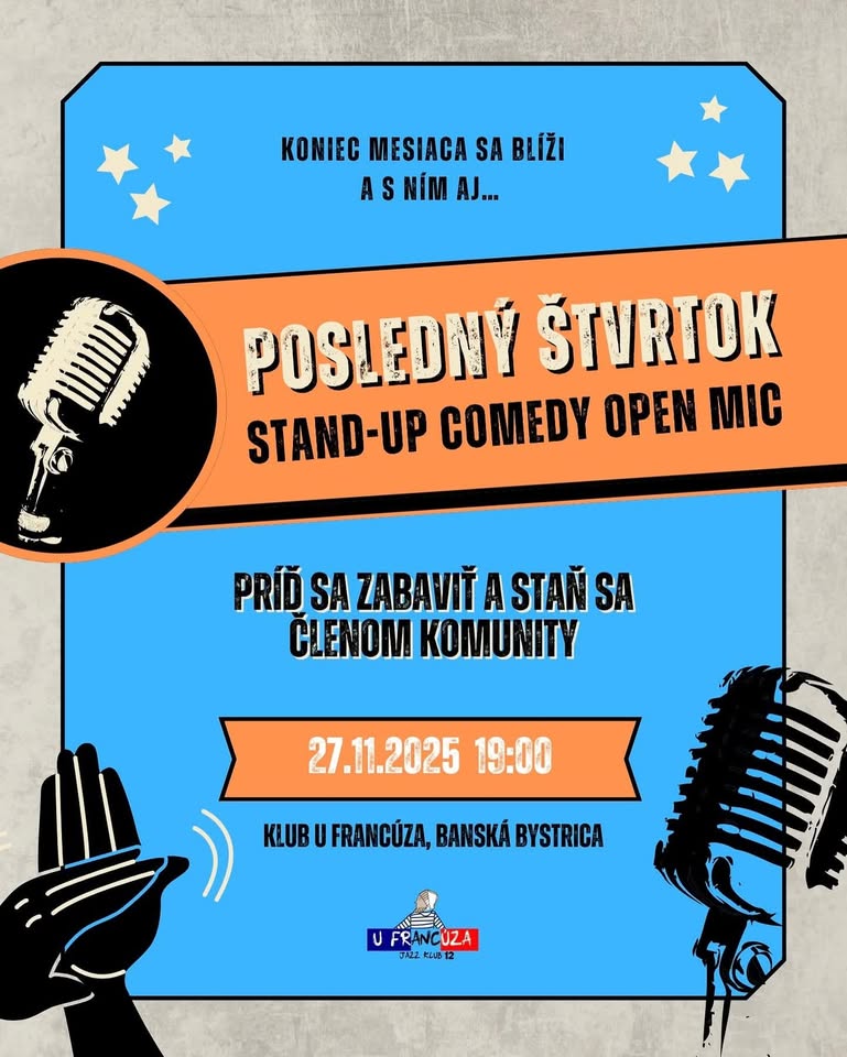 🎤 POSLEDNÝ ŠTVRTOK STAND-UP COMEDY + OPEN MIC @ U Francúza