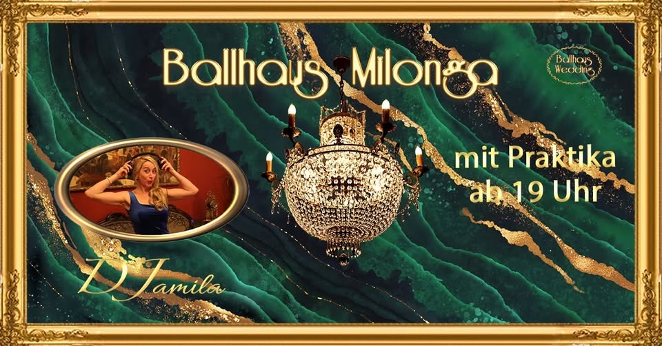 Tango - die Ballhaus Milonga