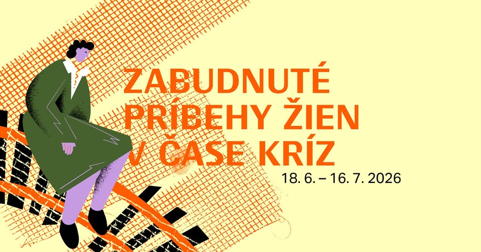 Zabudnuté príbehy žien v čase kríz / vernisáž / 18. jún