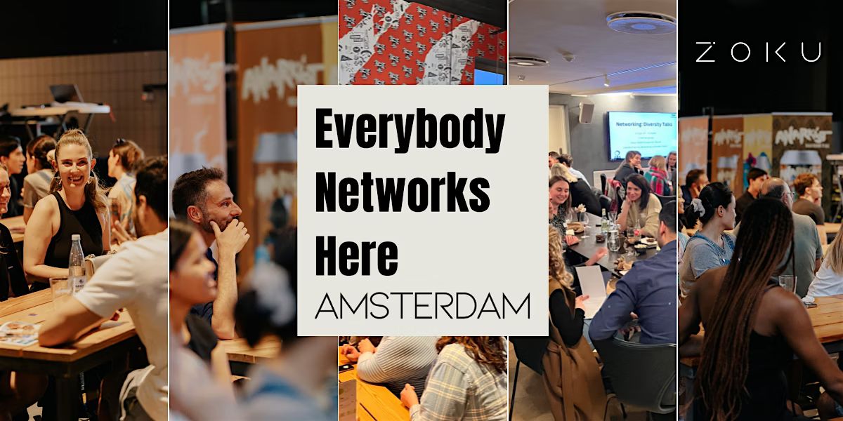Everybody Networks Here Amsterdam: Grow & Connect #2