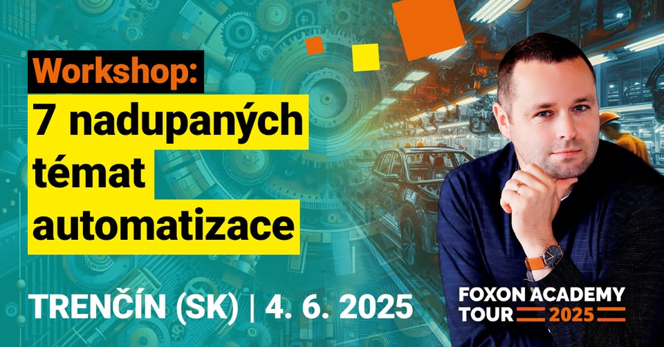 FOXON Academy Tour 2025 | Trenčín | Nadupaná sedmička témat z automatizace