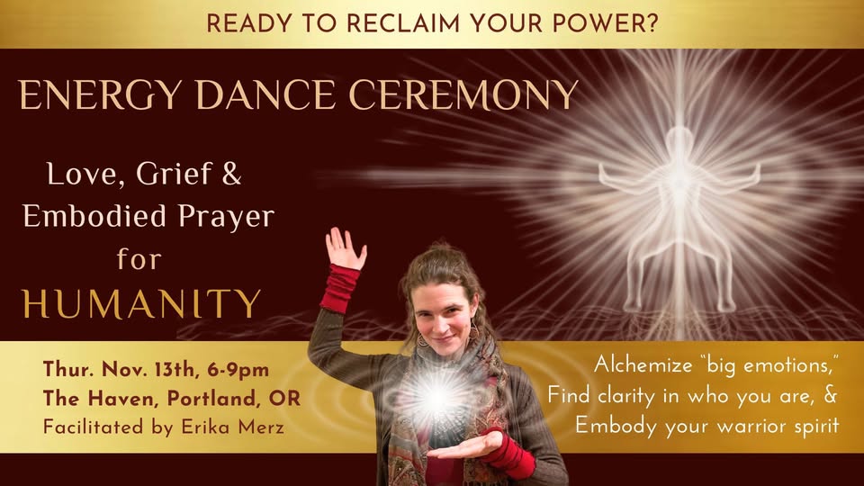 Energy Dance Ceremony: Love, Grief & Embodied Prayer for Humanity