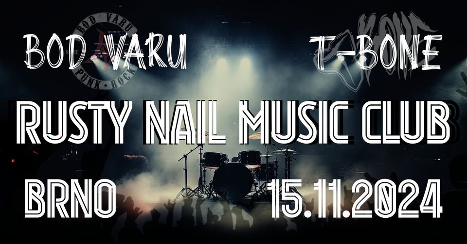 BOD VARU a T-BONE - BRNO - Rusty Nail Music Club