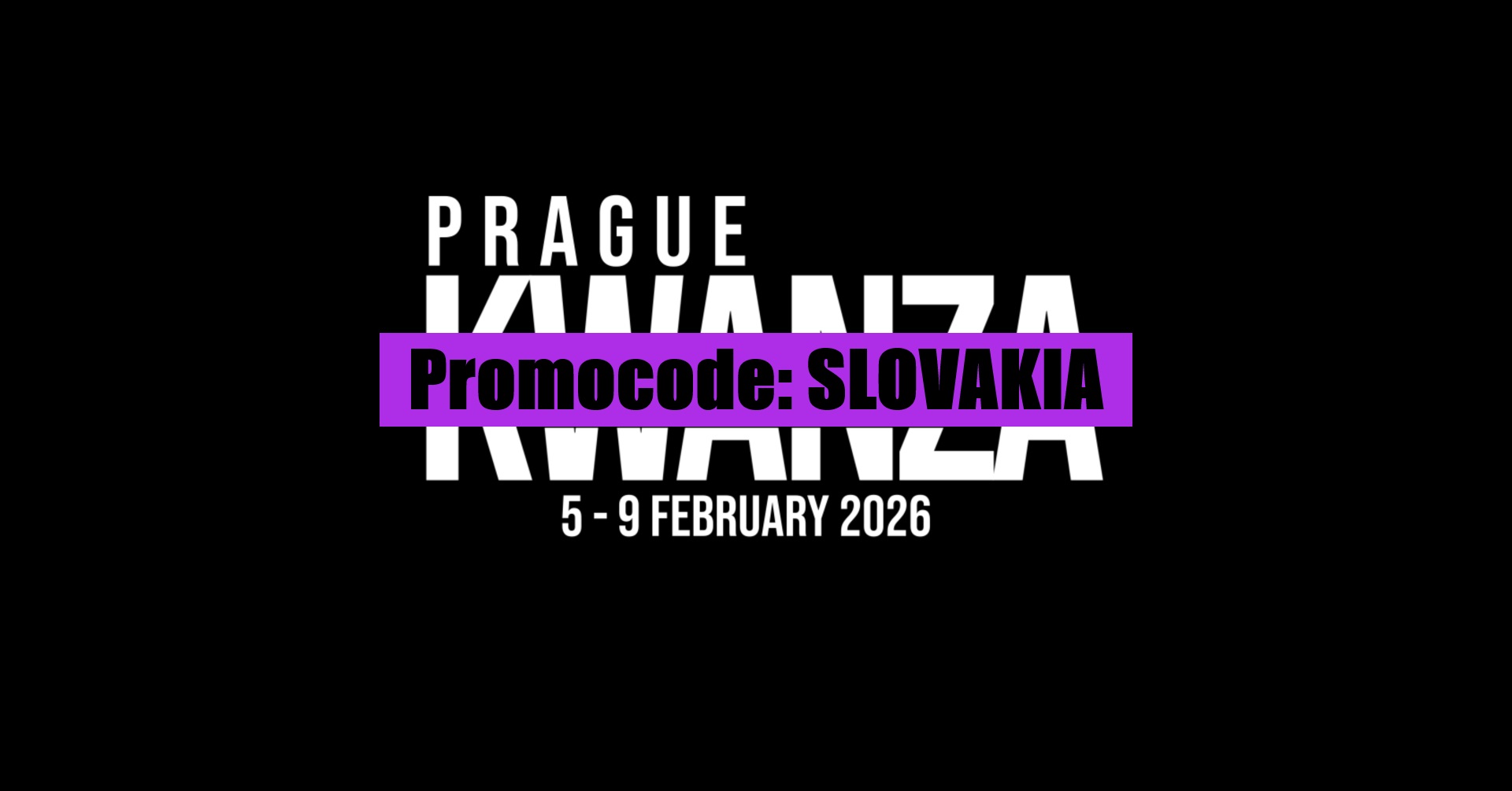 Prague KWANZA - 8th edition - Promocode SLOVAKIA