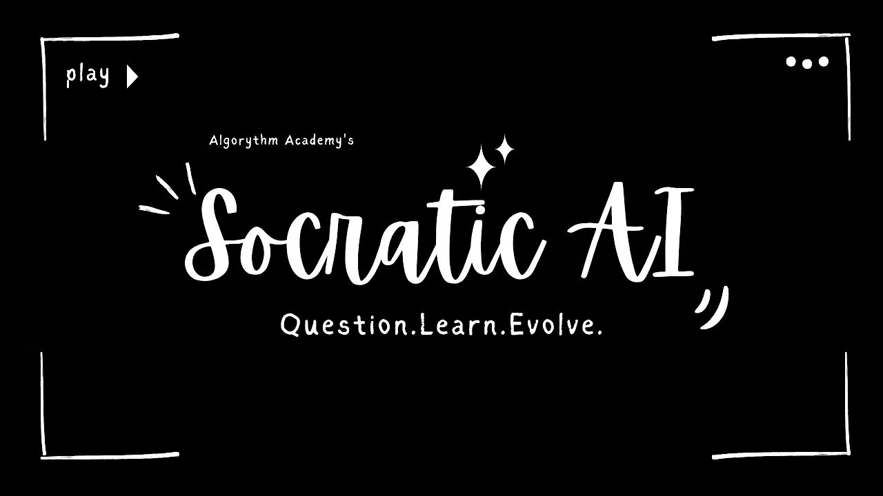Algorythm+/ Intro to Socratic AI
