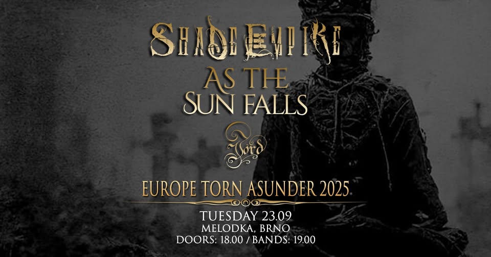 BRNO Torn Asunder: SHADE EMPIRE (FIN) / AS THE SUN FALLS (FIN) / JORD (SWE)