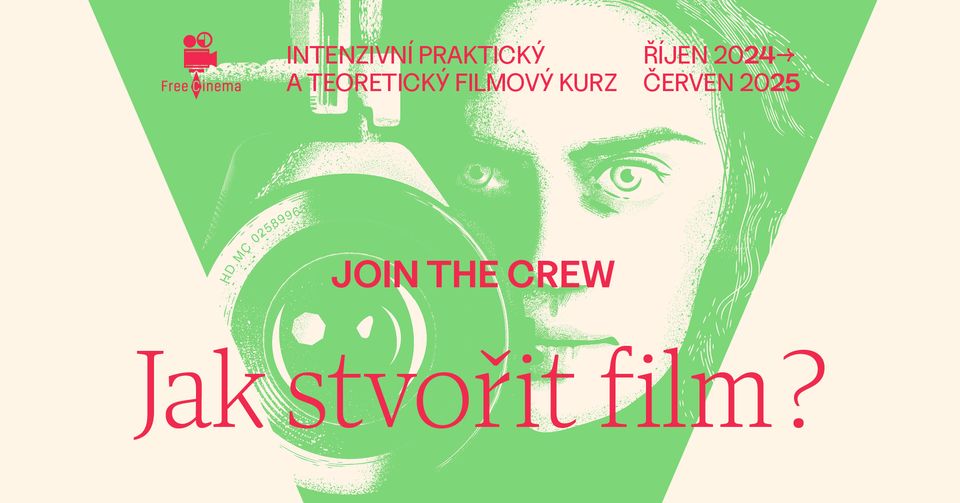 Free Cinema: JAK VIDĚT/STVOŘIT FILM