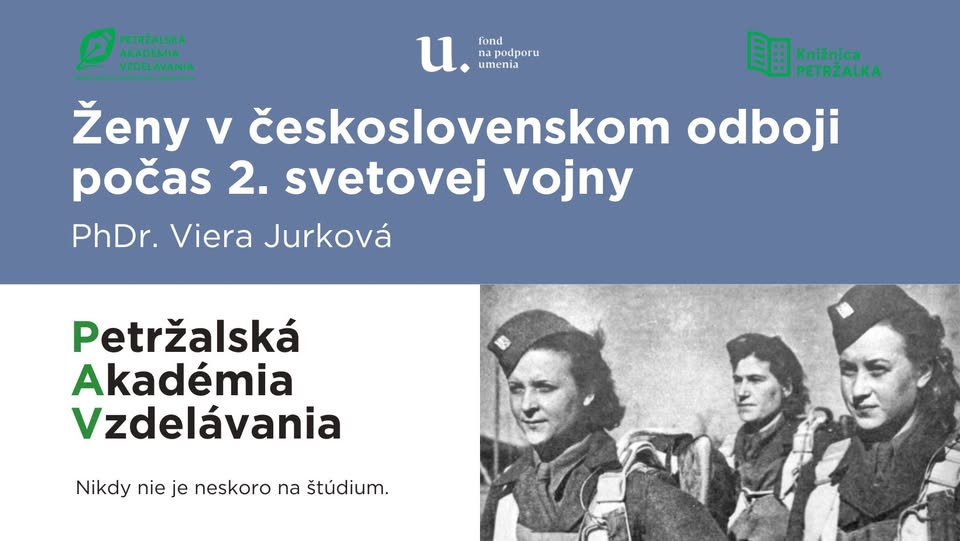 Petržalská akadémia vzdelávania- PhDr. Viera Jurková:Ženy v československ. odboji počas 2. sv. vojny