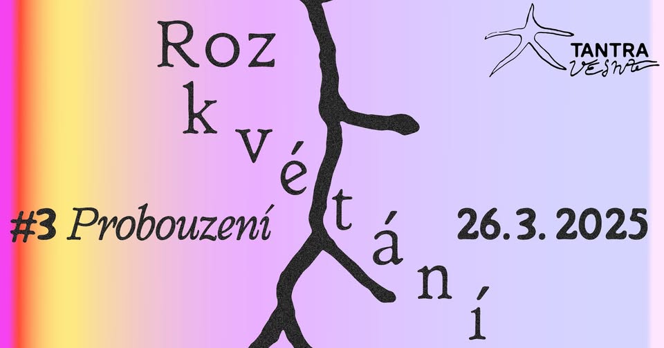 #3 Probouzení ⋆ Cyklus kolektivních rituálů Rozkvétání ⋆