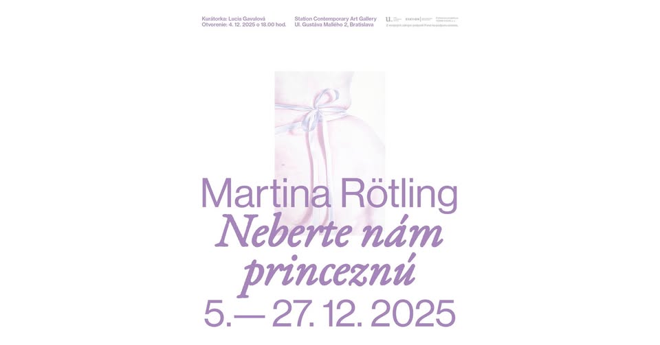 Vernisáž výstavy: Martina Rötling | Neberte nám princeznú
