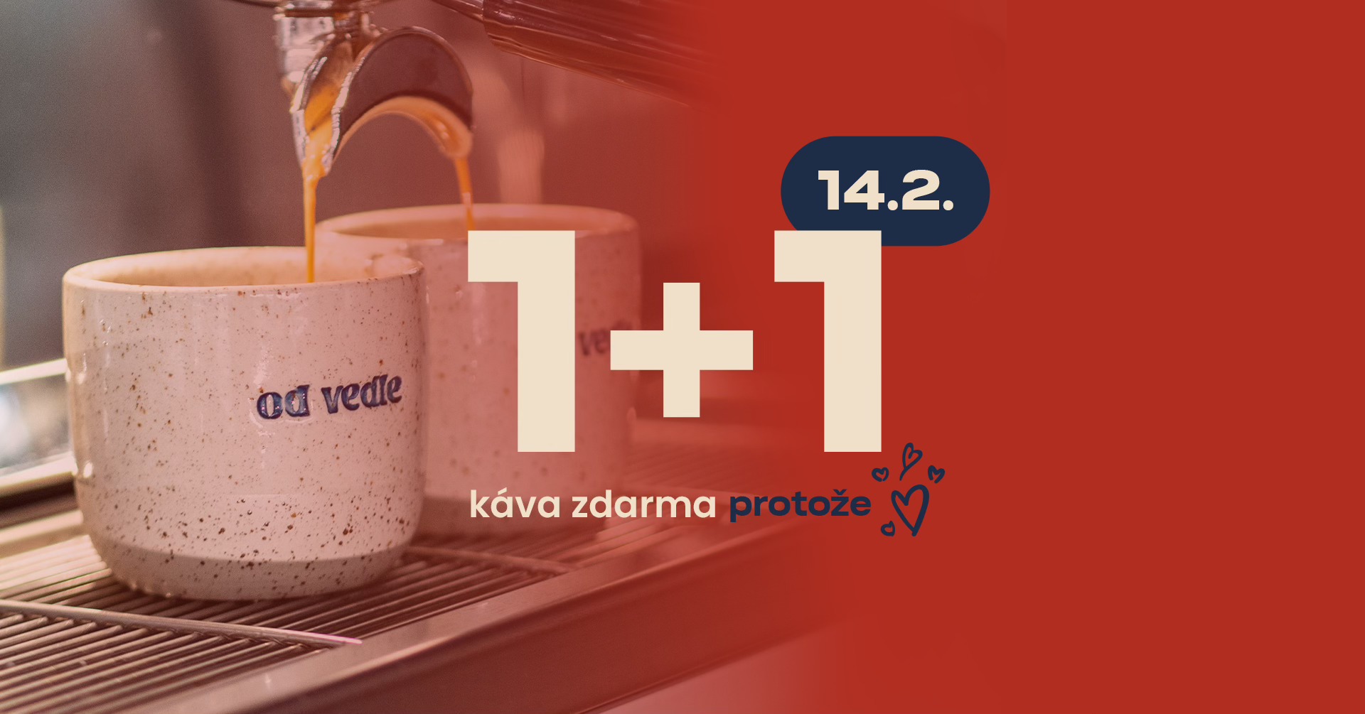 Valentýnská akce: 1+1 káva zdarma
