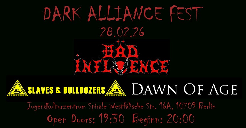 DAWN OF AGE / SLAVES & BULLDOZERS / BÄD INFLUENCE