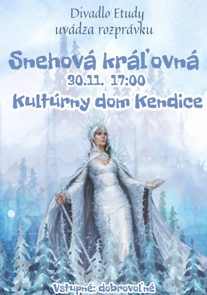 ❄️SNEHOVÁ KRÁĽOVNÁ❄️ KENDICE 30.11.