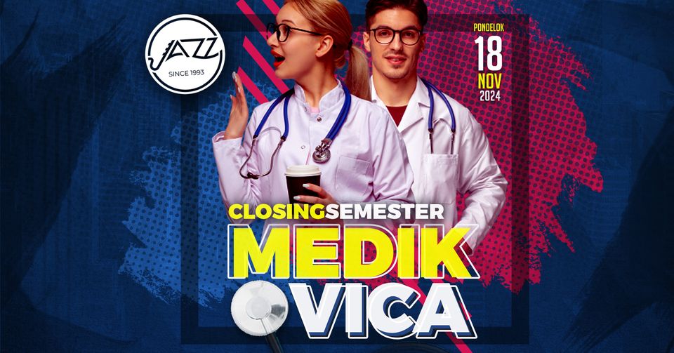 ⚕️ MEDIKOVICA - Closing Semester 💊 18.11.2024 - Pondelok 🩺 JAZZ Club Košice