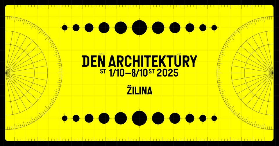 DEŇ ARCHITEKTÚRY | ŽILINA 2025