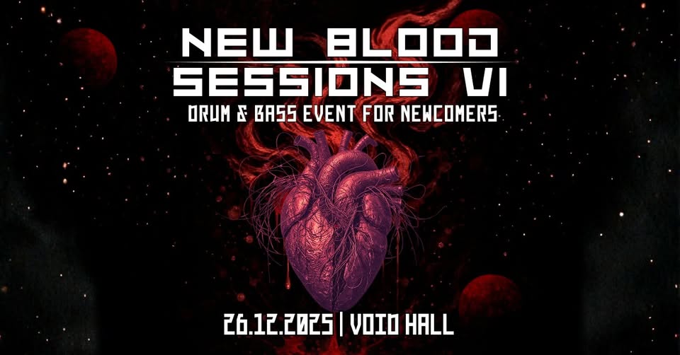 New Blood Sessions VI - Drum & Bass Event for Newcomers - VOID Hall, Berlin