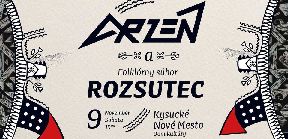 ARZÉN a Folklórny súbor ROZSUTEC v Kysuckom Novom Meste