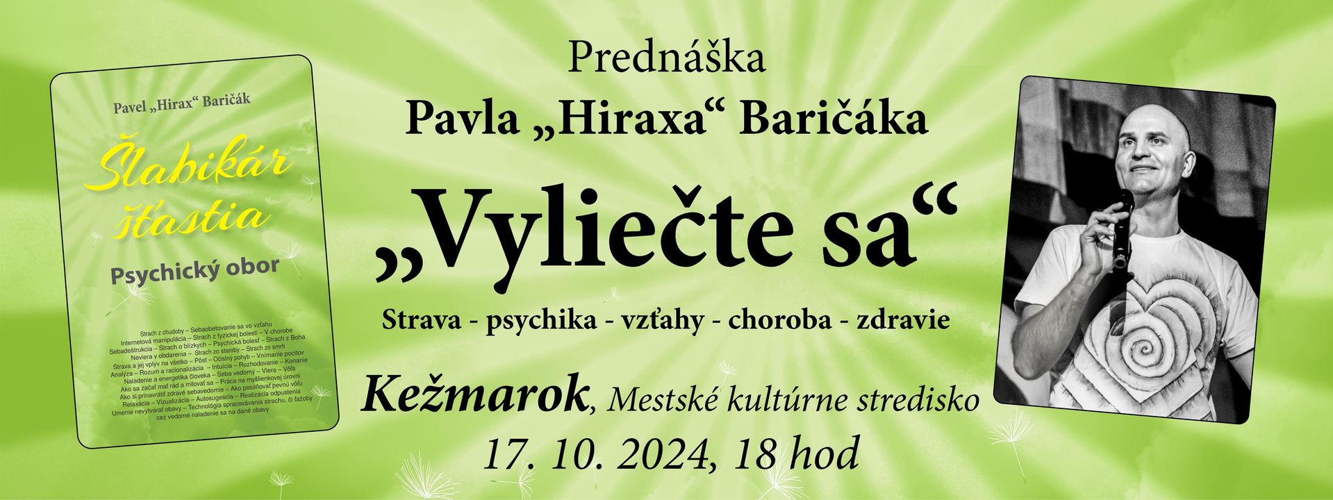 Kežmarok - prednáška Pavla Baričáka: Vyliečte sa (strava - psychika - vzťahy - choroba - zdravie)