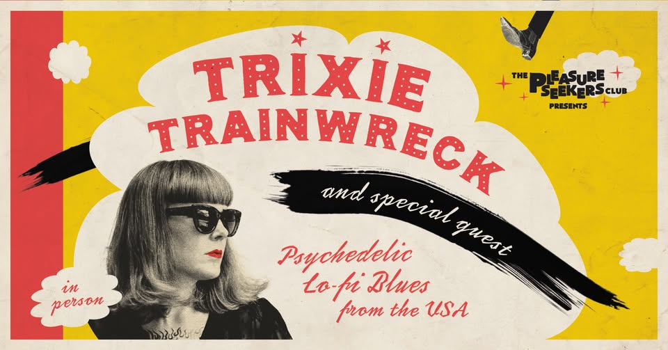 LIVE: TRIXIE TRAINWRECK + DANCEPARTY Djs Mr. Silver & Suzy Creamcheese