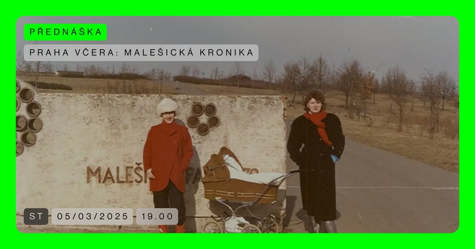Praha včera: Malešická kronika