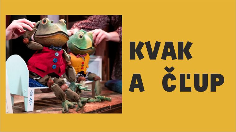 KVAK A ČĽUP - bábkové divadlo