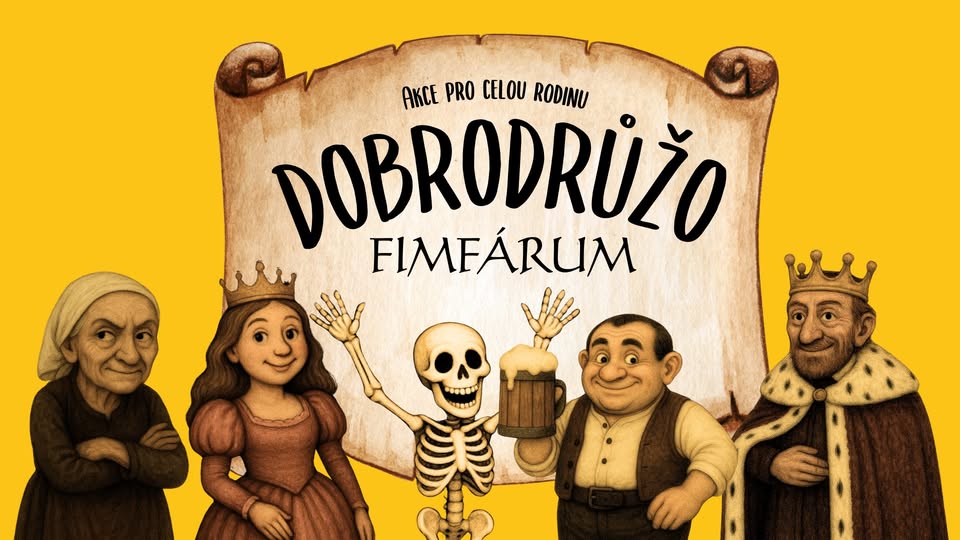 Dobrodrůžo: Fimfárum | akce pro celou rodinu