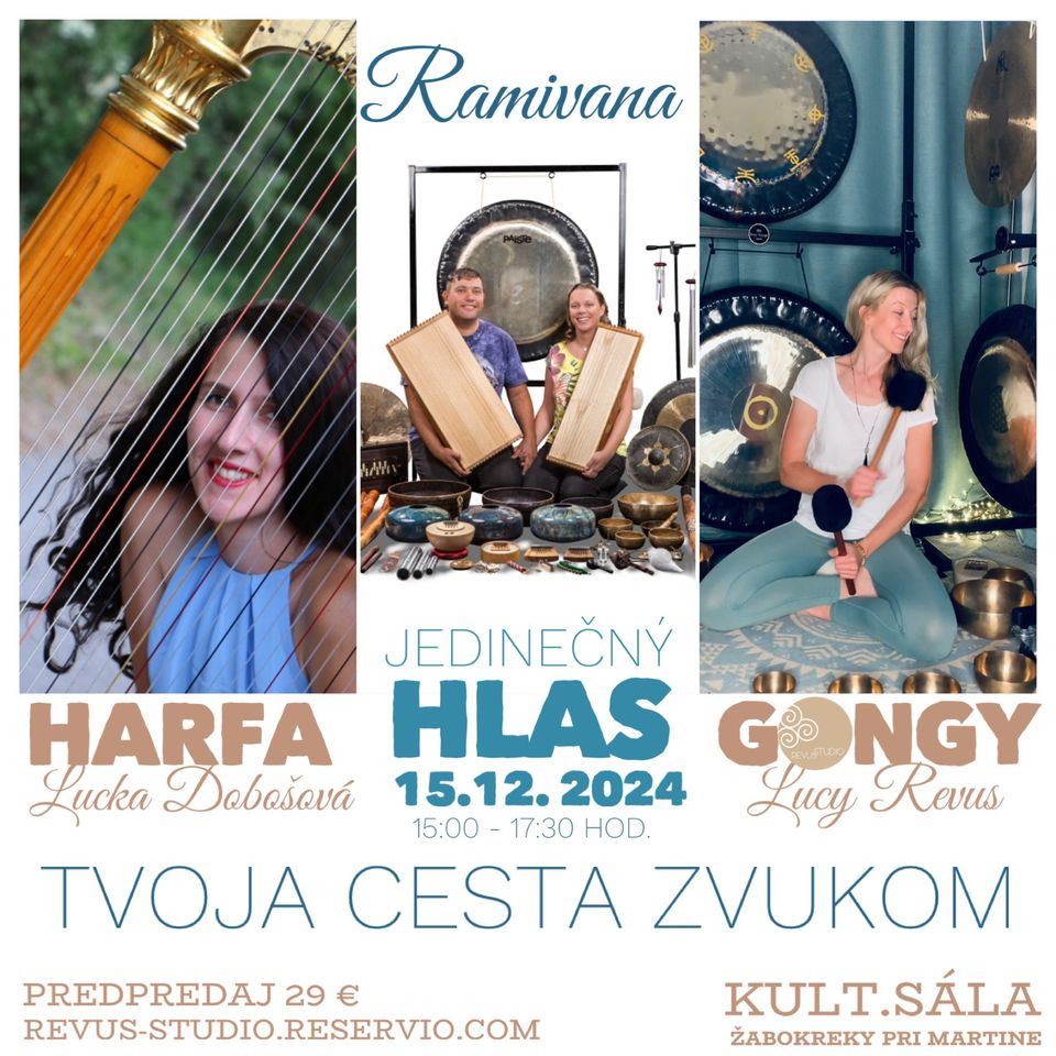 TVOJA CESTA ZVUKOM - hostia RAMIVANA, harfa LUCKA Dobošová, gongy Lucy Revús