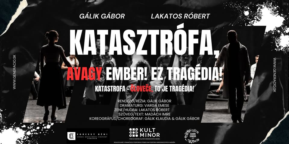 Generáció Táncegyüttes: KATASZTRÓFA, avagy EMBER! EZ TRAGÉDIA! | Kassa