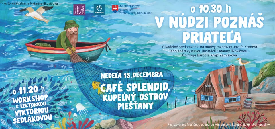 V núdzi poznáš priateľa. Divadelné predstavenie v hoteli Splendid.
