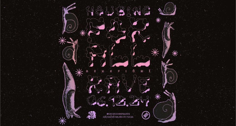 BENEFIČNÍ RAVE - Housing for all