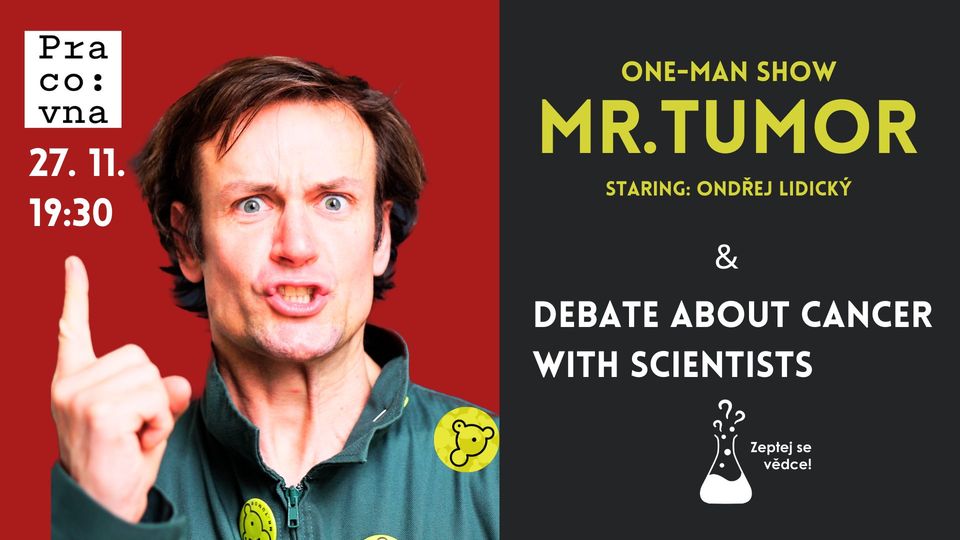 Mr.Tumor One-man show + Debate about cancer