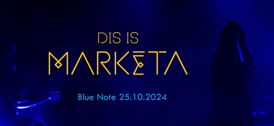 DIS IS MARKĒTA v Blue Note