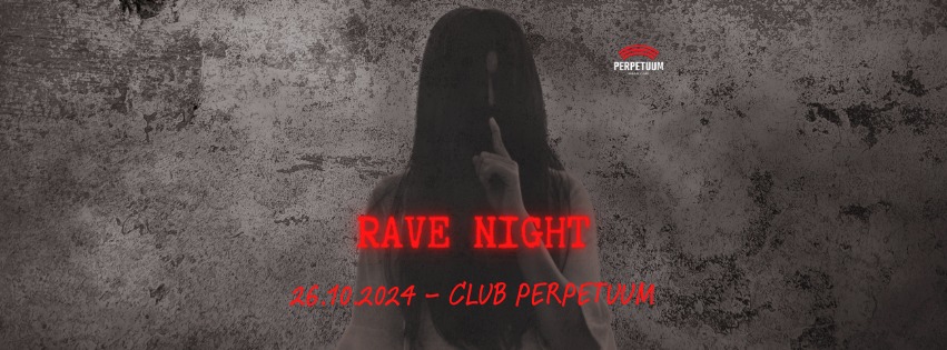 Rave Night - club Perpetuum - 26.10