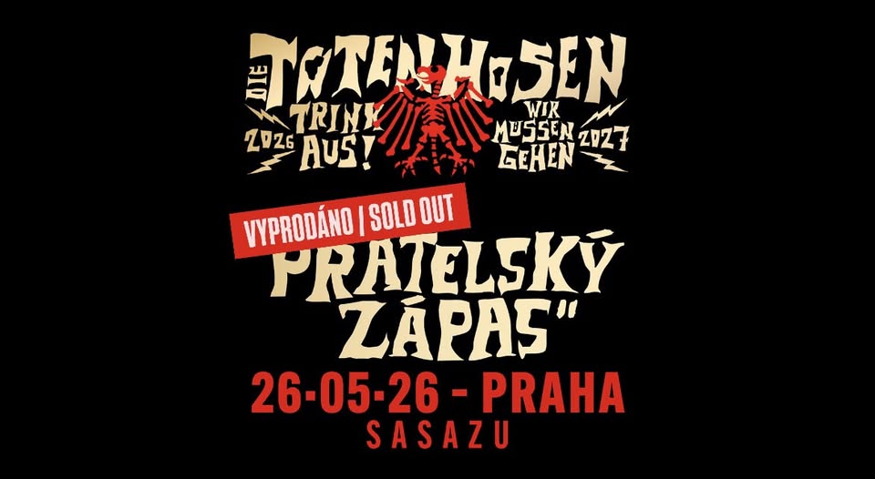 Die Toten Hosen (DE) + support: 24/7 DIVA HEAVEN / SaSaZu Club - VYPRODÁNO / SOLD OUT