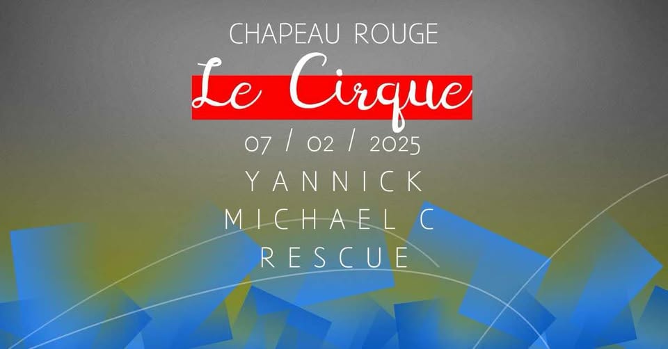 Le Cirque - Yannick, Michael C, Rescue
