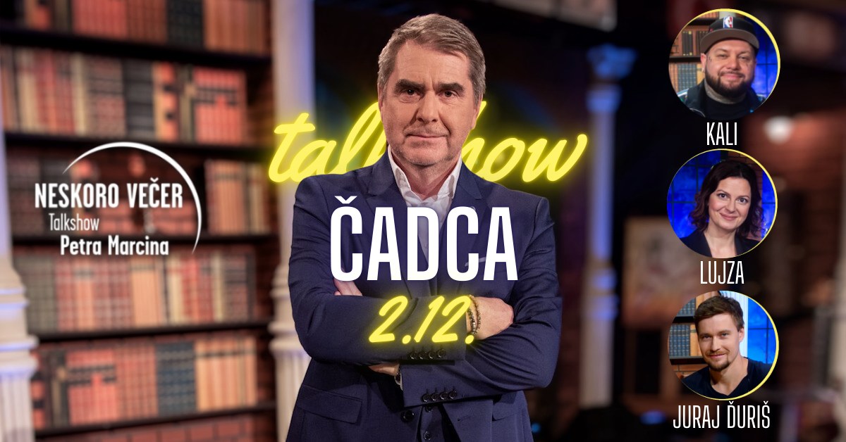 VYPREDANÉ: 2x TalkShow Petra Marcina - Čadca