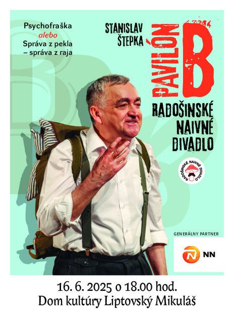 VYPREDANÉ! Radošinské naivné divadlo - PAVILÓN B (2025)